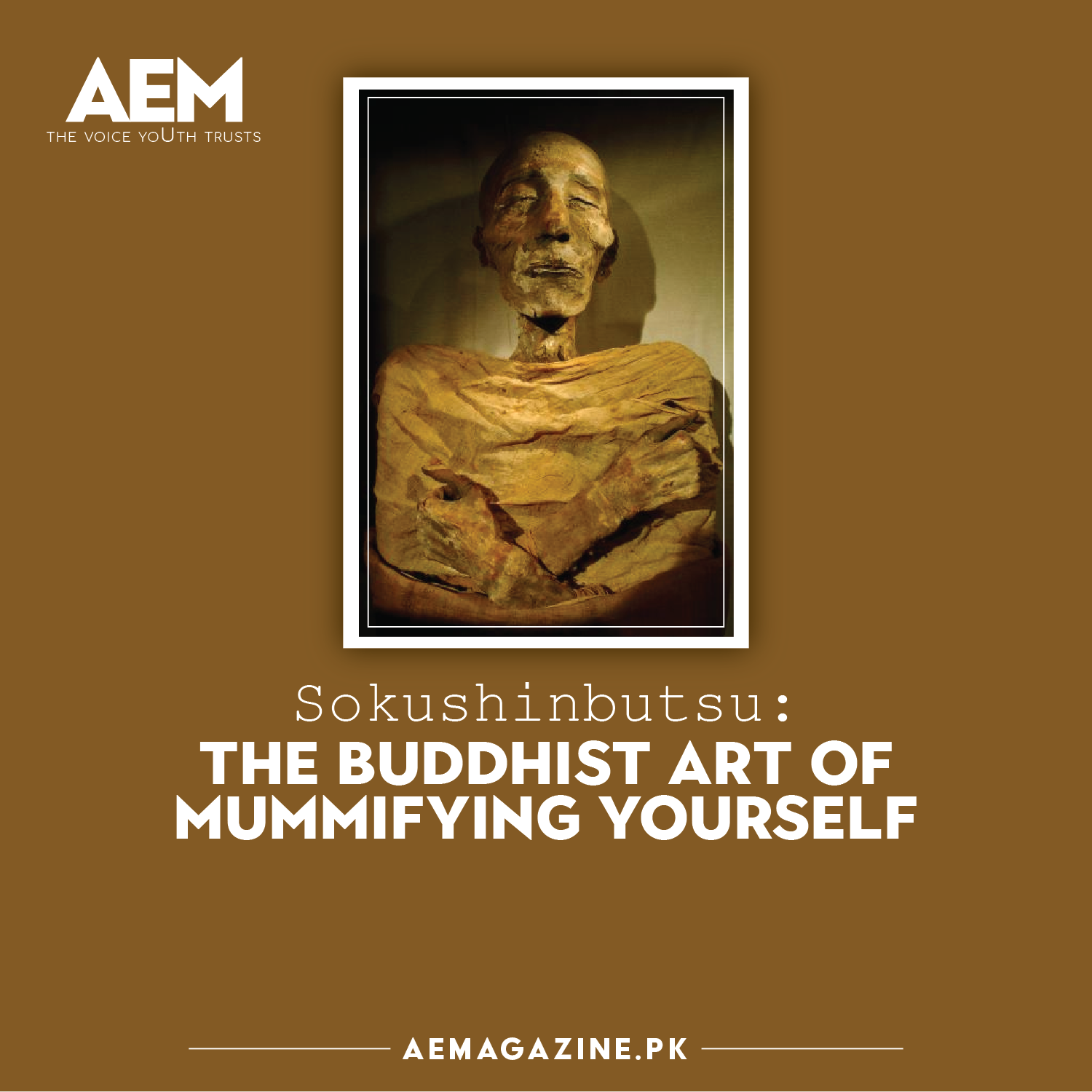 Sokushinbutsu: The Buddhist Art Of Mummifying Yourself